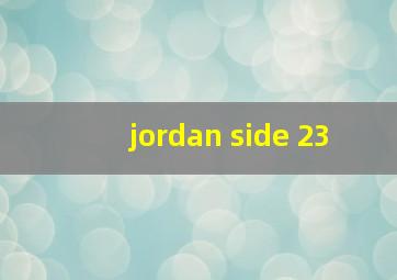 jordan side 23